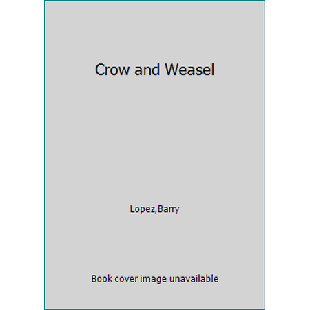 Pre-Owned Crow and Weasel (Hardcover) 0712648100 9780712648103
