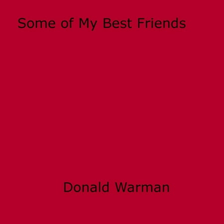 Some of My Best Friends - eBook