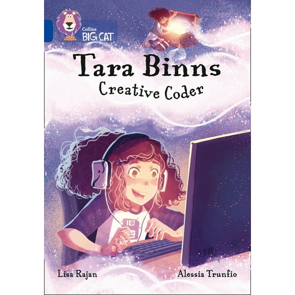 Collins Big Cat: Collins Big Cat – Tara Binns: Creative Coder : Band 16/Sapphire (Paperback)