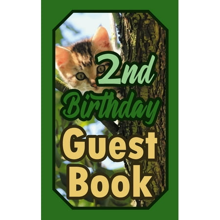 2nd Birthday Guest Book : 2 Cat Celebration Message Logbook for Visitors Family and Friends to Write in Comments & Best Wishes Gift Log (Heartfelt Message To Best Friend)
