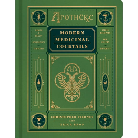 Apotheke: Modern Medicinal Cocktails, (Hardcover)