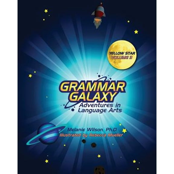 Pre-Owned Grammar Galaxy: Yellow Star: Adventures in Language Arts: Volume 3 Paperback