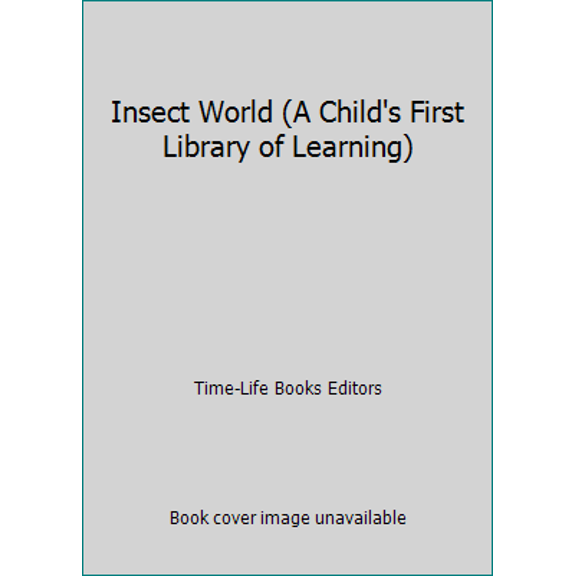 Pre-Owned Insect World (A Child's First Library of Learning) (Hardcover) 0809448416 9780809448418