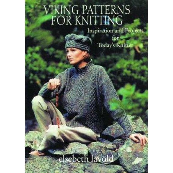 Pre-Owned Viking Patterns for Knitting: Inspiration and Projects for Today's Knitter (Hardcover) 157076137X 9781570761379