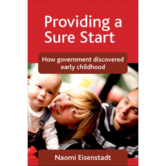 Pre-Owned Providing a Sure Start : How Government Discovered Early Childhood (Hardcover)