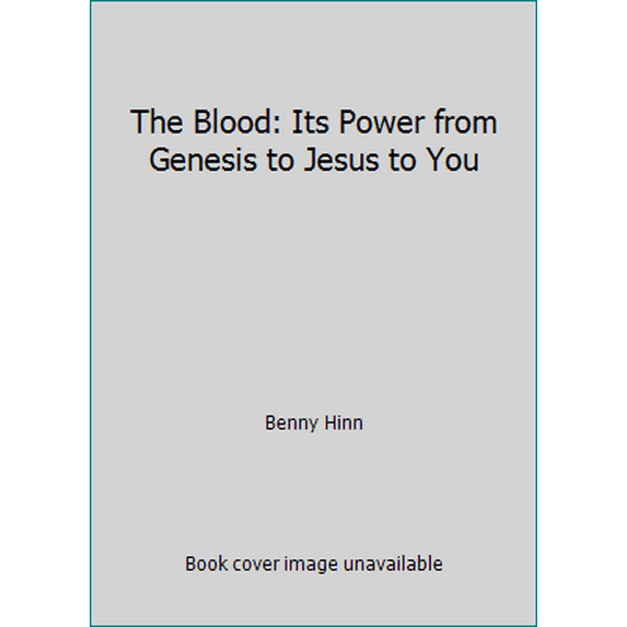 Pre-Owned The Blood: Its Power from Genesis to Jesus to You (Hardcover) 0884193462 9780884193463