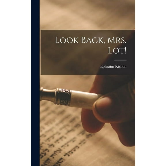 Look Back, Mrs. Lot!, (Hardcover)