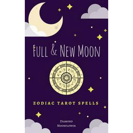 Full and New Moon Zodiac Tarot Spells - eBook