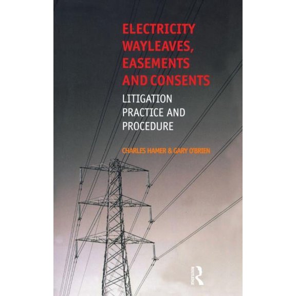 Electricity Wayleaves, Easements and Consents, (Paperback)
