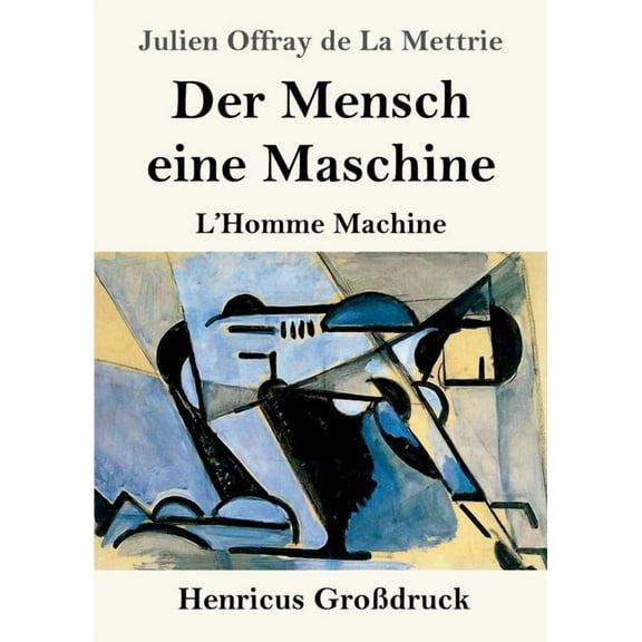 Der Mensch eine Maschine (Großdruck) (Paperback)
