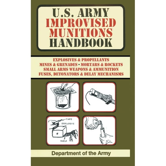U.S. Army Improvised Munitions Handbook (US Army Survival) (Hardcover)