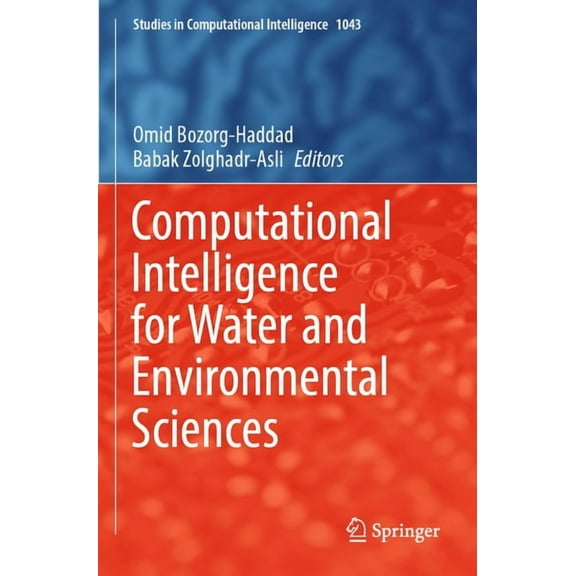 Studies in Computational Intelligence Computational Intelligence for Water and Environmental Sciences, Book 1043, (Paperback)