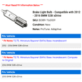 thumbnail image 2 of Brake Light Bulb - Compatible with 2012 - 2016 BMW 528i xDrive 2013 2014 2015, 2 of 2