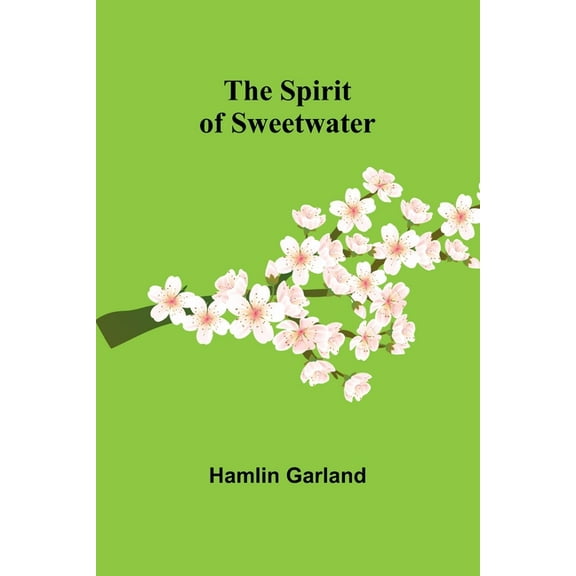 The Spirit of Sweetwater, (Paperback)