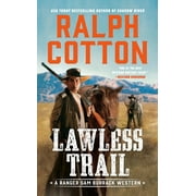 Ranger Sam Burrack Western: Lawless Trail (Paperback)