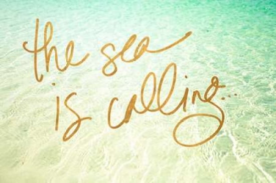 The Sea Is Calling
