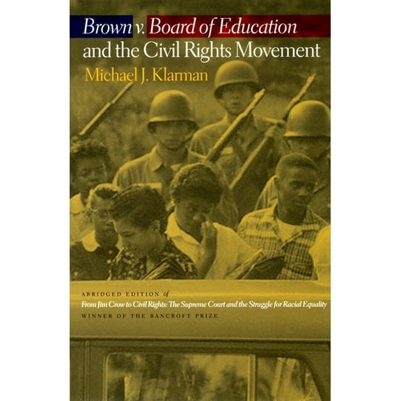 Brown V. Board of Education and the Civil Rights Movement, (Paperback)