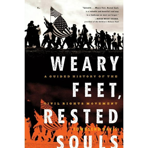 Weary Feet, Rested Souls: A Guided History of the Civil Rights Movement, (Paperback)