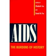 AIDS: The Burdens of History [Paperback - Used]