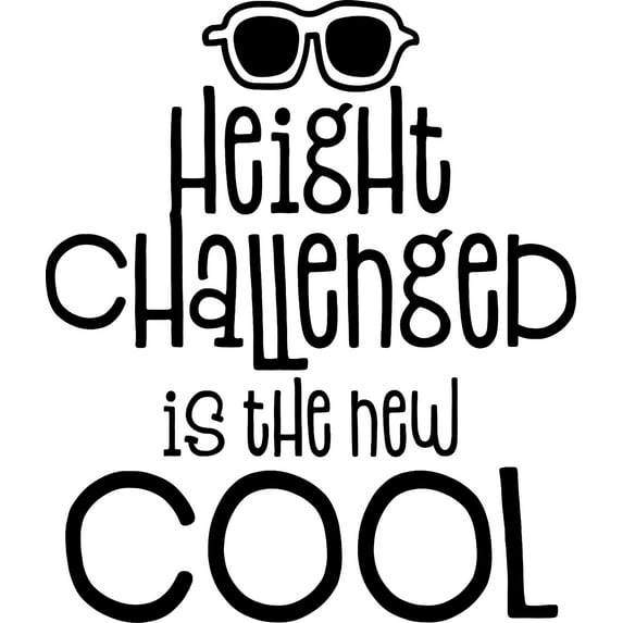 Height Challenged Is The New Cool Sunglasses Funny Short Wall Decals for Walls Peel and Stick wall art murals Black Large 36 Inch