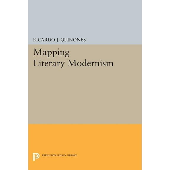Princeton Legacy Library Mapping Literary Modernism, Book 21, (Paperback)