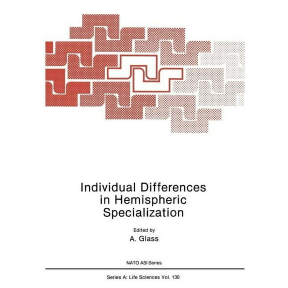 NATO Science Series A: Individual Differences in Hemispheric Specialization, Book 130, (Paperback)