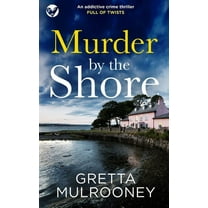 Detective Inspector Siv Drummond: MURDER BY THE SHORE an addictive crime thriller full of twists (Paperback)