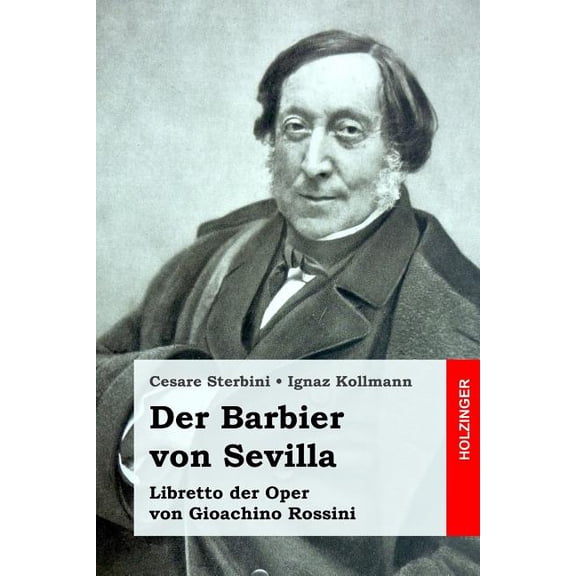 Der Barbier von Sevilla: Libretto der Oper von Gioachino Rossini