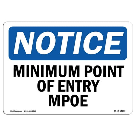 OSHA Notice Sign - Minimum Point Of Entry Mpoe | Choose from: Aluminum, Rigid Plastic or Vinyl Label Decal | Protect Your Business, Construction Site, Warehouse & Shop Area |  Made in the