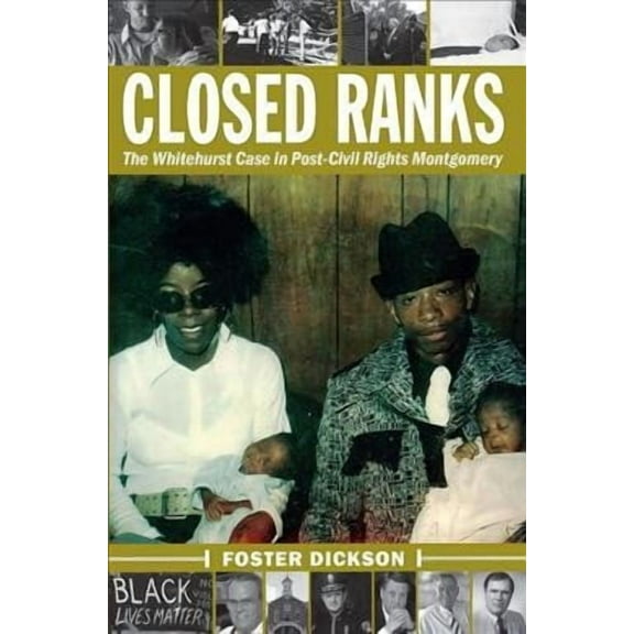Closed Ranks: The Whitehurst Case in Post-Civil Rights Montgomery (Paperback)
