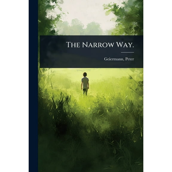 The Narrow Way., (Paperback)