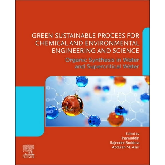 Green Sustainable Process for Chemical and Environmental Engineering and Science: Organic Synthesis in Water and Supercr, (Paperback)