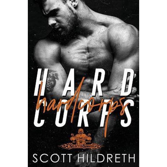 Pre-Owned Hard Corps: Selected Sinners MC (Paperback) 0692625410 9780692625415