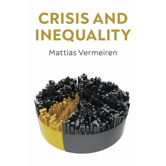 Crisis and Inequality: The Political Economy of Advanced Capitalism, (Hardcover)