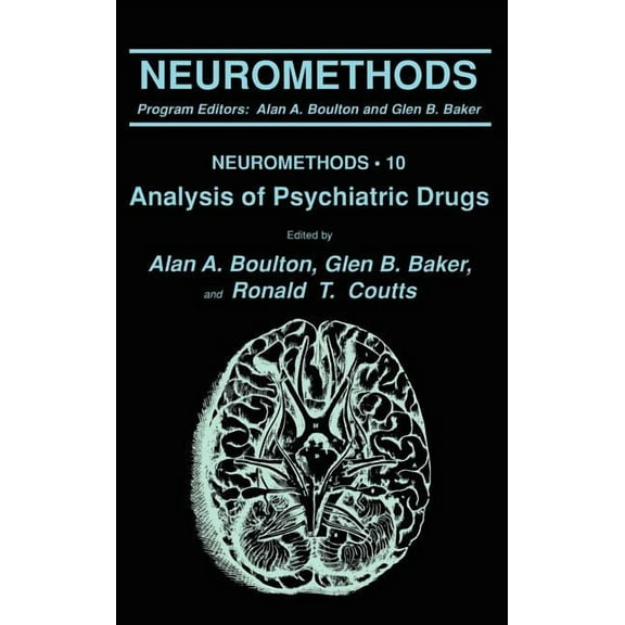 Neuromethods Analysis of Psychiatric Drugs, Book 10, (Hardcover)