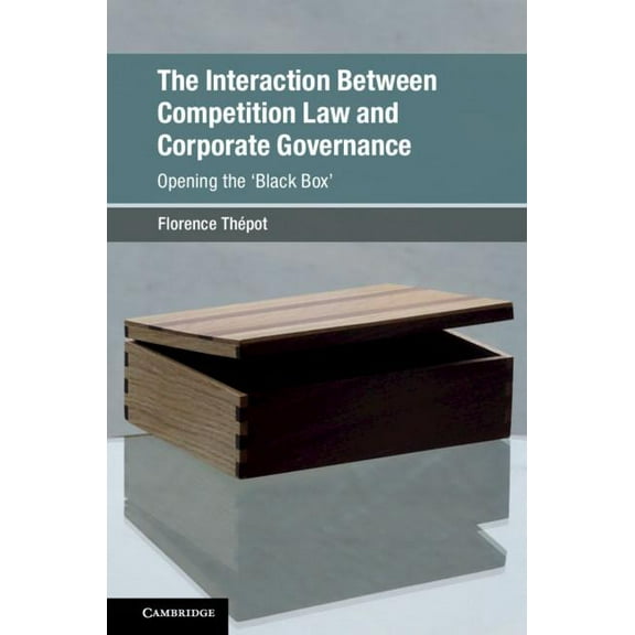 Global Competition Law and Economics Pol The Interaction Between Competition Law and Corporate Governance, (Hardcover)