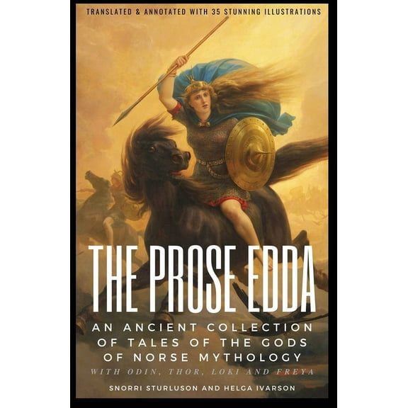 THE PROSE EDDA (Translated & Annotated with 35 Stunning Illustrations) (Paperback)