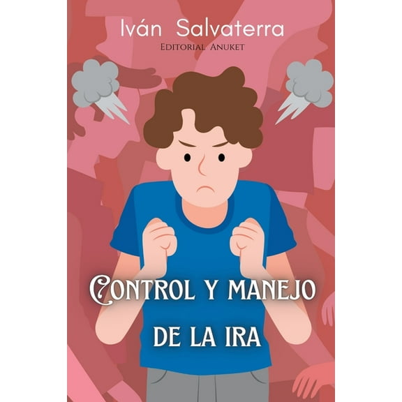 Control y Manejo de la Ira, (Paperback)