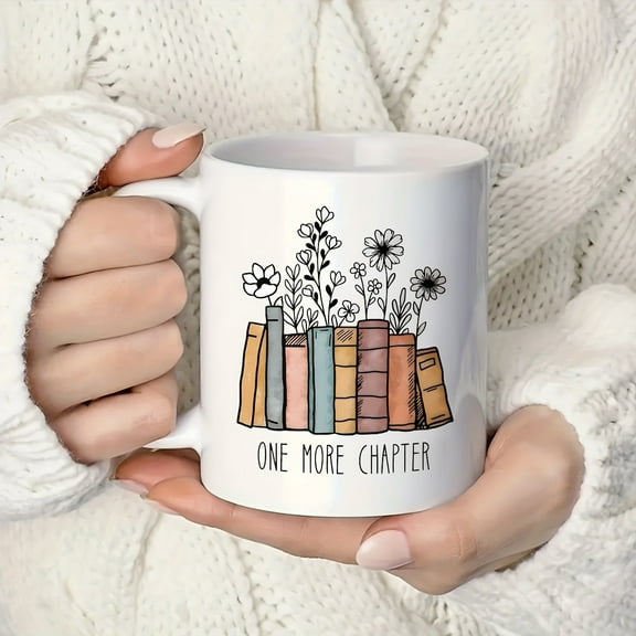 1pc, Funny Coffee Mug, One More Chapter Mug, Gift For Book Lover, Floral Book Mug, Reading Mug, Flower Book Mug, Book Lover Mug, Librarian Mug, Teacher Gift For Her, Ceramic Mug, Double-sided Design,