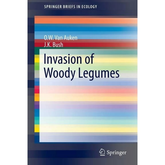 Springerbriefs in Ecology Invasion of Woody Legumes, Book 4, (Paperback)