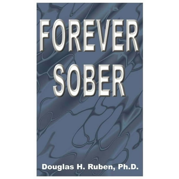 Forever Sober, (Paperback)