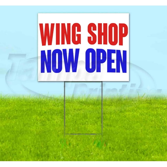 Wing Shop Now Open (18" x 24") Yard Sign, Includes Metal Step Stake