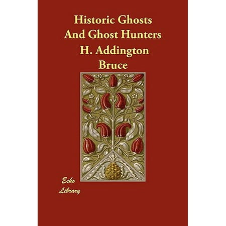 Historic Ghosts - Historic Ghosts and Ghost Hunters