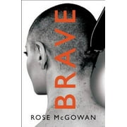 Pre-Owned Brave (Hardcover 9780062655981) by Rose McGowan