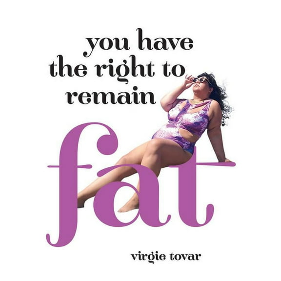 You Have the Right to Remain Fat, (Paperback)