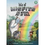 The Missing Pot of Gold (Isle of Misfits, Bk. 2)