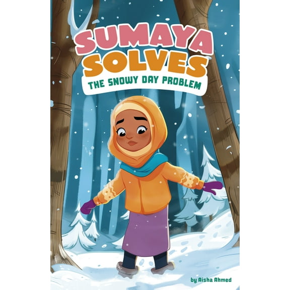 Sumaya Solves It Sumaya Solves the Snowy Day Problem, (Hardcover)