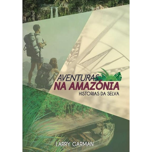 Aventuras na Amazónia: Histórias da Selva (Paperback)