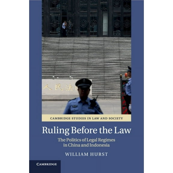 Cambridge Studies in Law and Society Ruling before the Law, (Paperback)