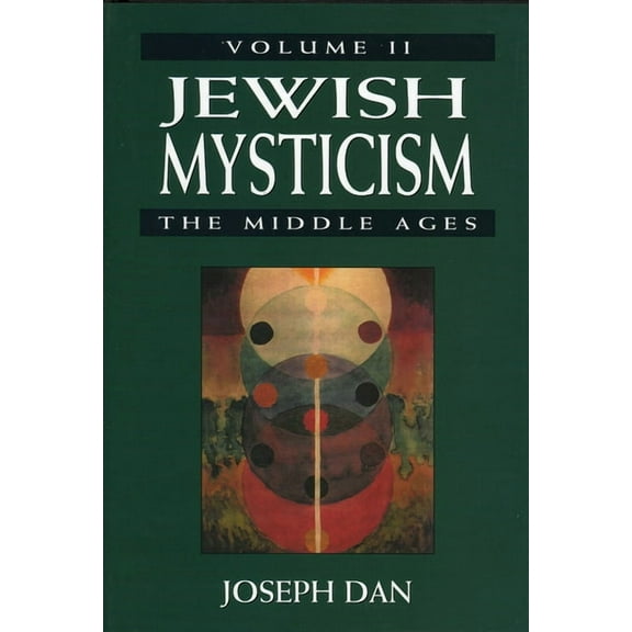 Jewish Mysticism in the High Middle Ages Jewish Mysticism: The Middle ages, Book II, (Hardcover)
